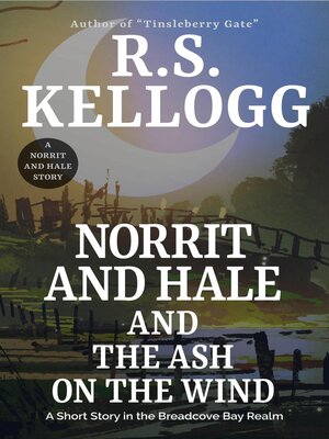 cover image of Norrit and Hale and the Ash on the Wind